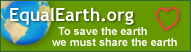 EqualEarth.com - To save the earth we must share the earth
