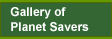 Gallery of Planet Savers